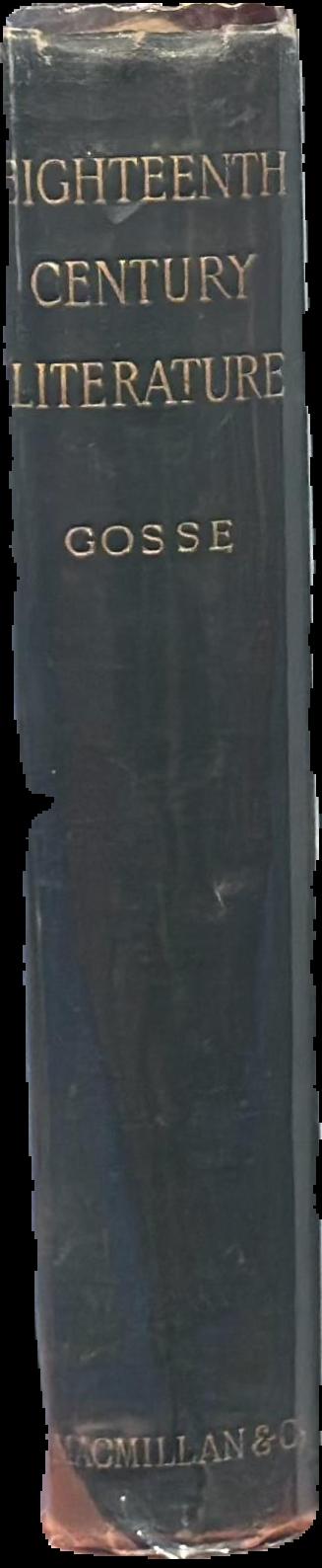 A history of Eighteenth Century literature (1660-1780) / by Edmund Gosse live spine