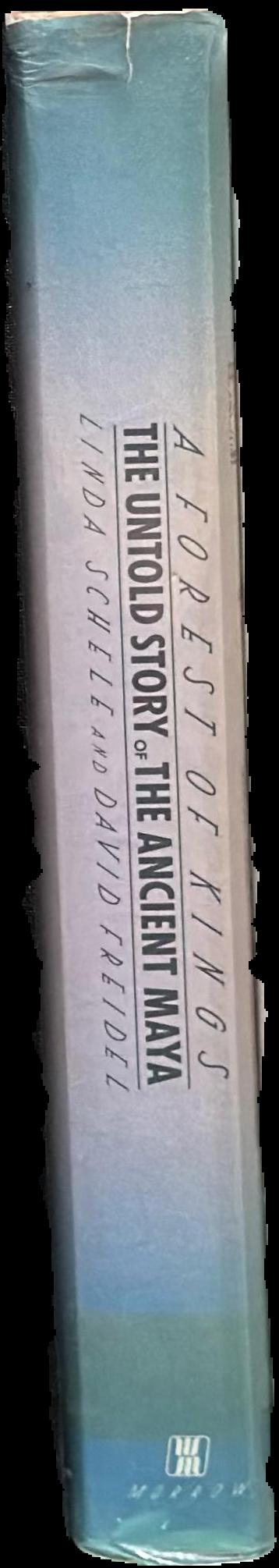 A forest of kings : the untold story of the ancient Maya live spine