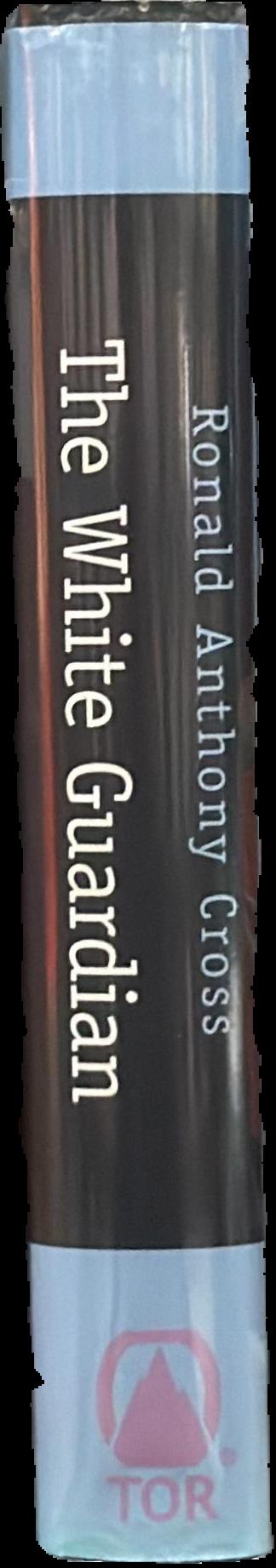 The white guardian : book three of the eternal gaurdians / Ronald Anthony Cross live spine