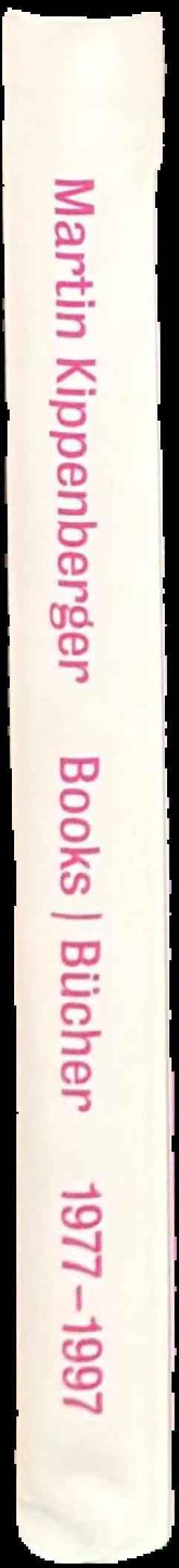 Annotated catalogue raisonne of the books by Martin Kippenberger 1977-1997 live spine