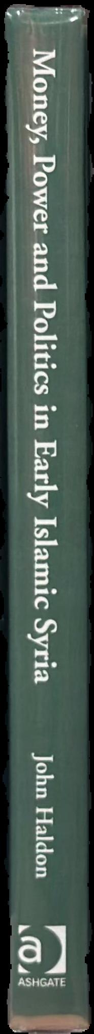 Money, power and politics in early Islamic Syria live spine