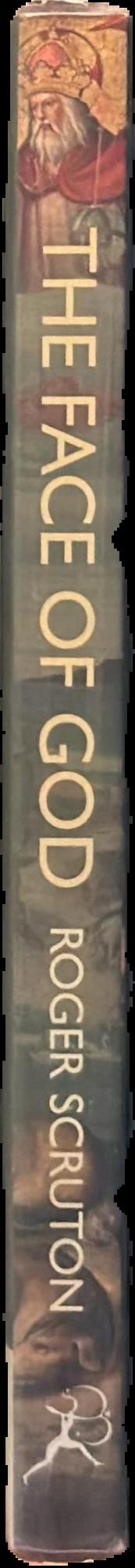 The face of God : the Gifford Lectures 2010 / Roger Scruton live spine