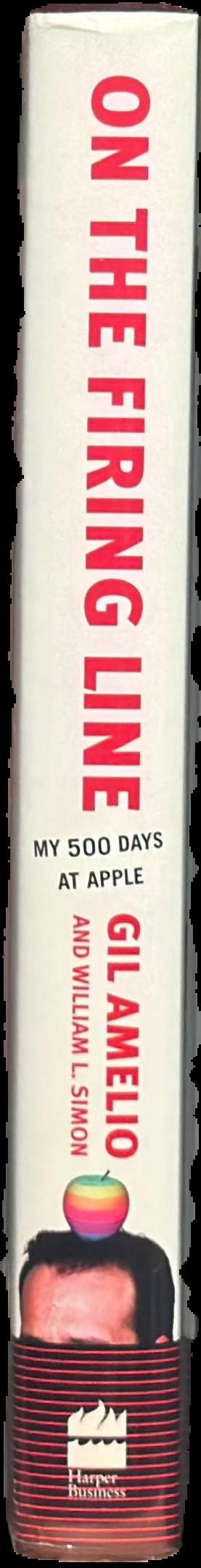 On the firing line : my 500 days at Apple live spine