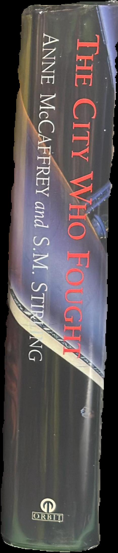 The city who fought / Anne McCaffrey and S. M. Stirling live spine