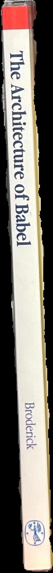The architecture of Babel : discourses of literature and science live spine
