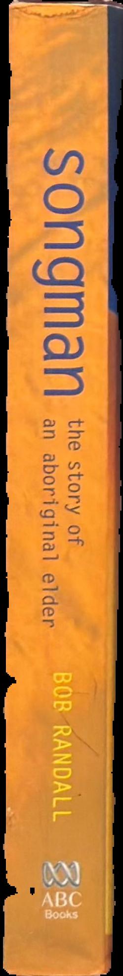 Songman : the story of an Aboriginal elder of Uluru live spine