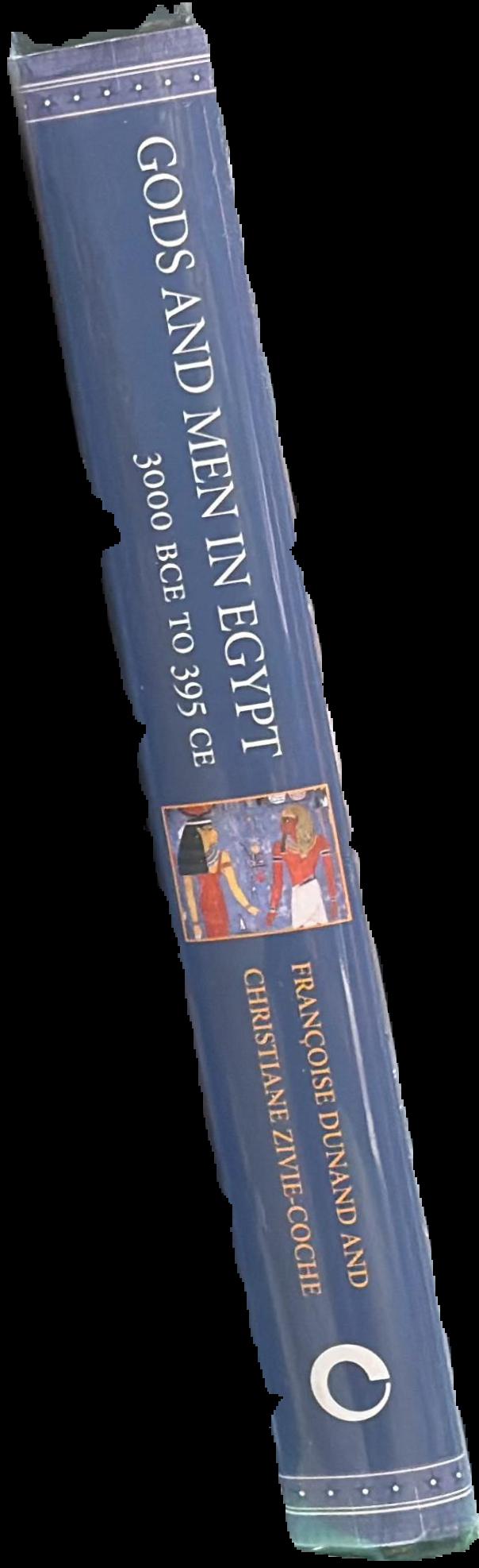 Gods and men in Egypt : 3000 BC to 395 AD live spine