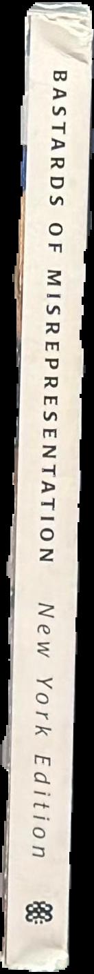 Bastards of misrepresentation : New York edition live spine