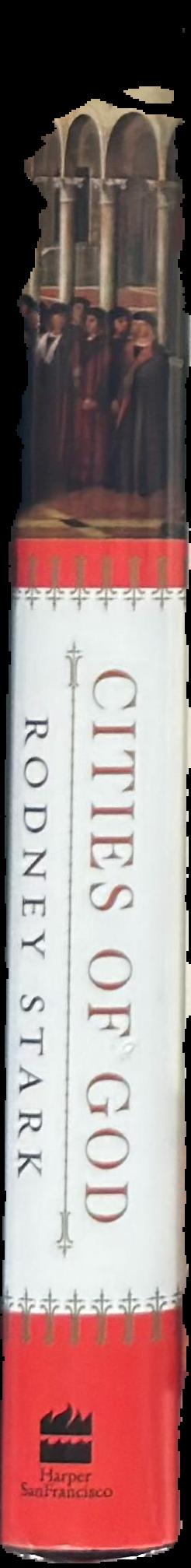Cities of god : the real story of how Christianity became an urban movement and conquered Rome live spine