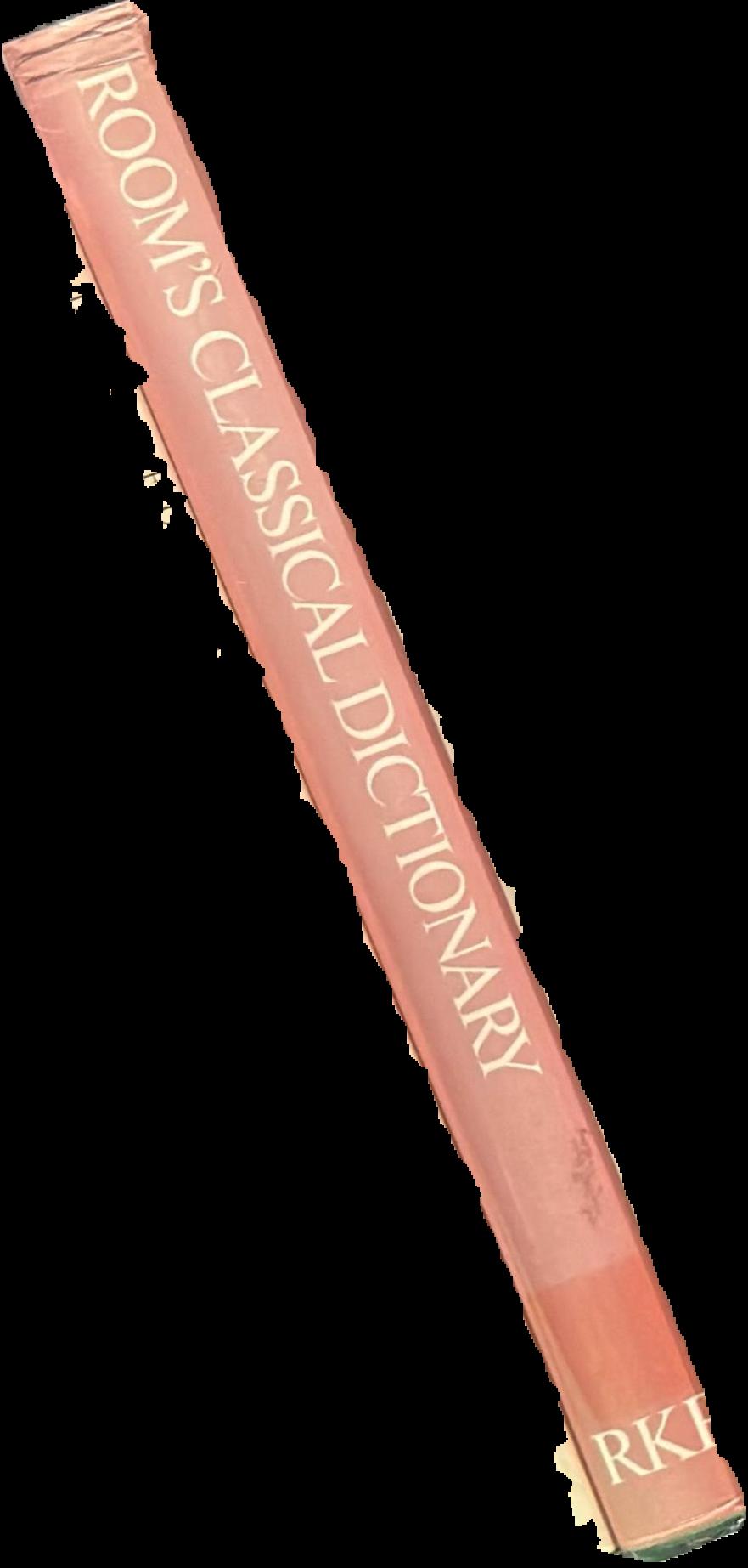 Room's classical dictionary: the origins of the names of characters in classical mythology / Adrian Room live spine