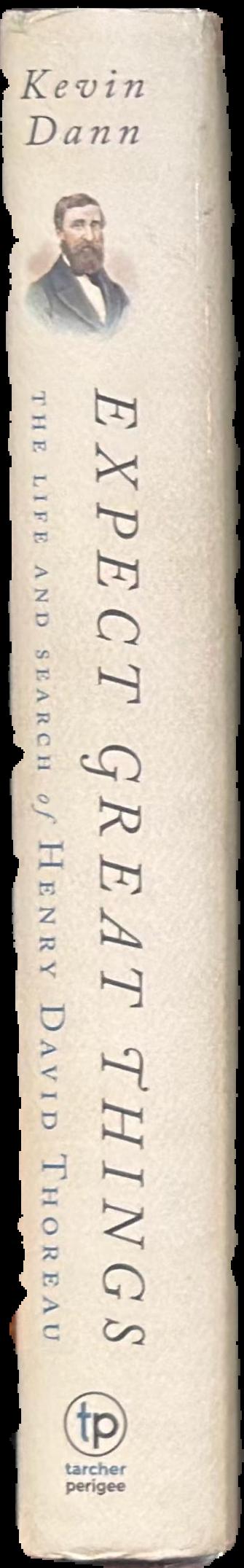 Expect great things : the life and search of Henry David Thoreau live spine