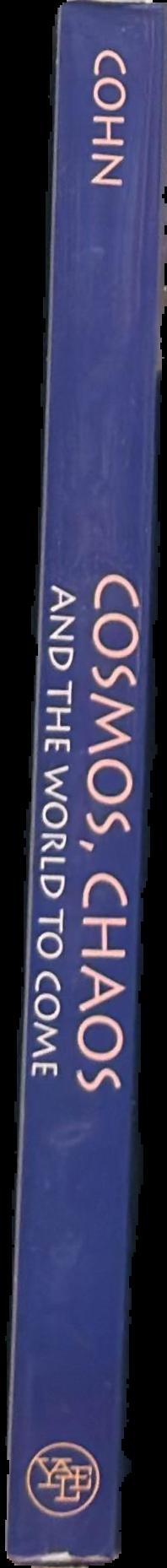 Cosmos, chaos and the world to come : the ancient roots of apocalyptic faith / Norma Cohn live spine