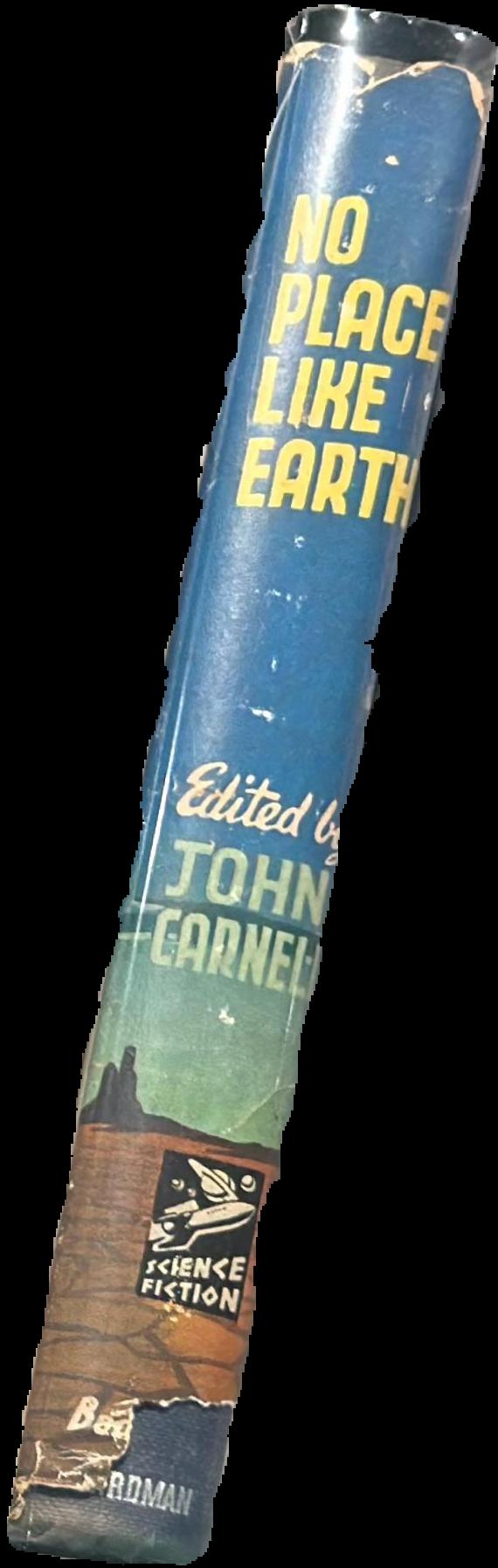 No place like Earth : a science fiction anthology / edited by John Carnell live spine