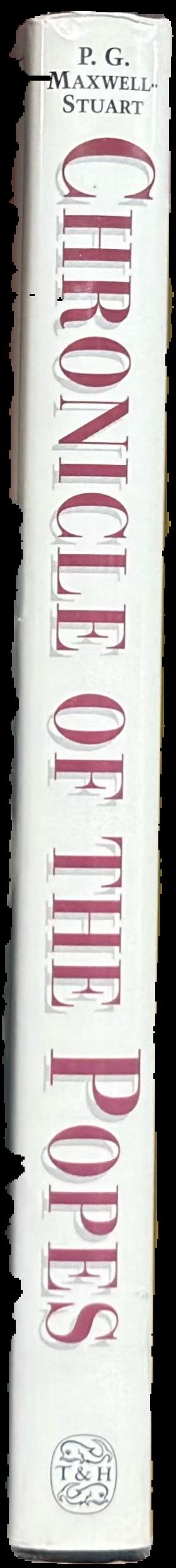 Chronicle of the Popes : the reign-by-reign record of the Papacy from St Peter to the present live spine