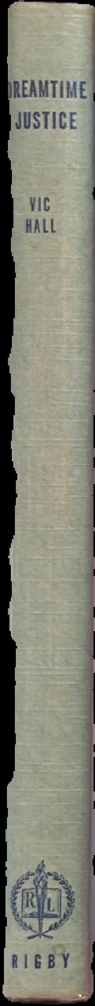 Dreamtime justice / by V. C. Hall live spine