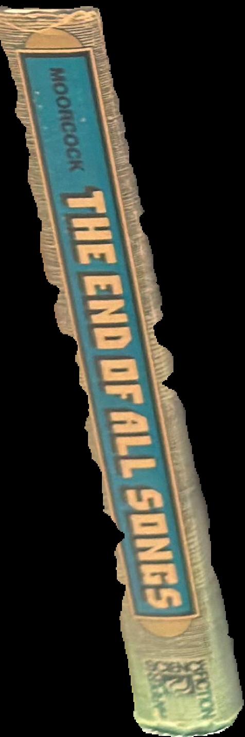 The end of all songs / Michael Moorcock live spine