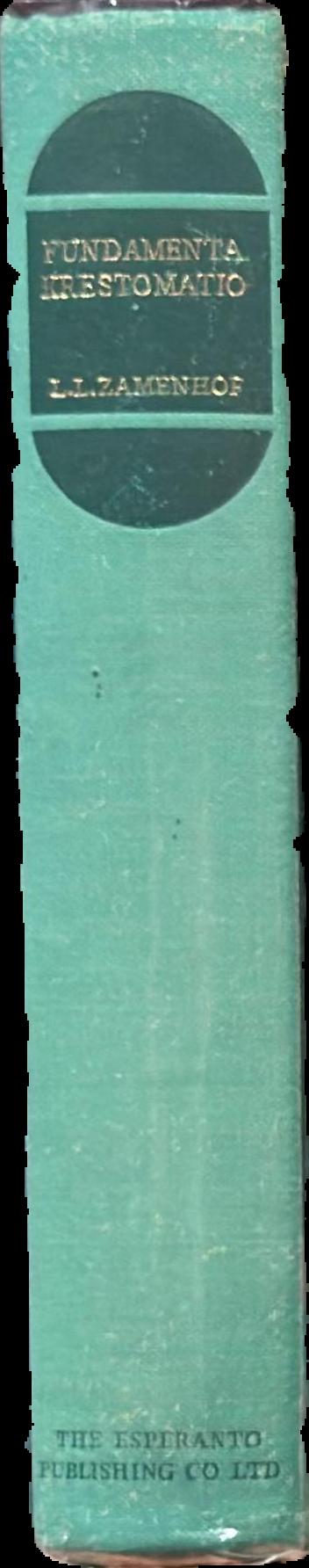 Fundamenta krestomatio de la lingvo Esperanto = Basic Anthology of the Esperanto Language live spine