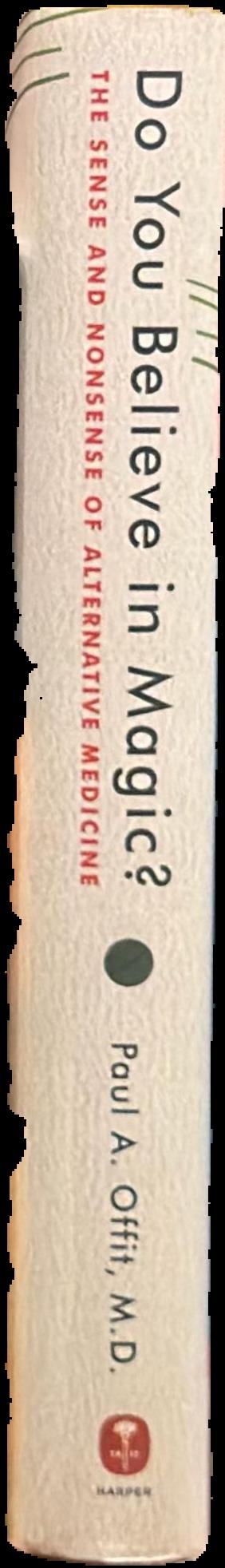Do you believe in magic? The sense and nonsense of alternative medicine live spine
