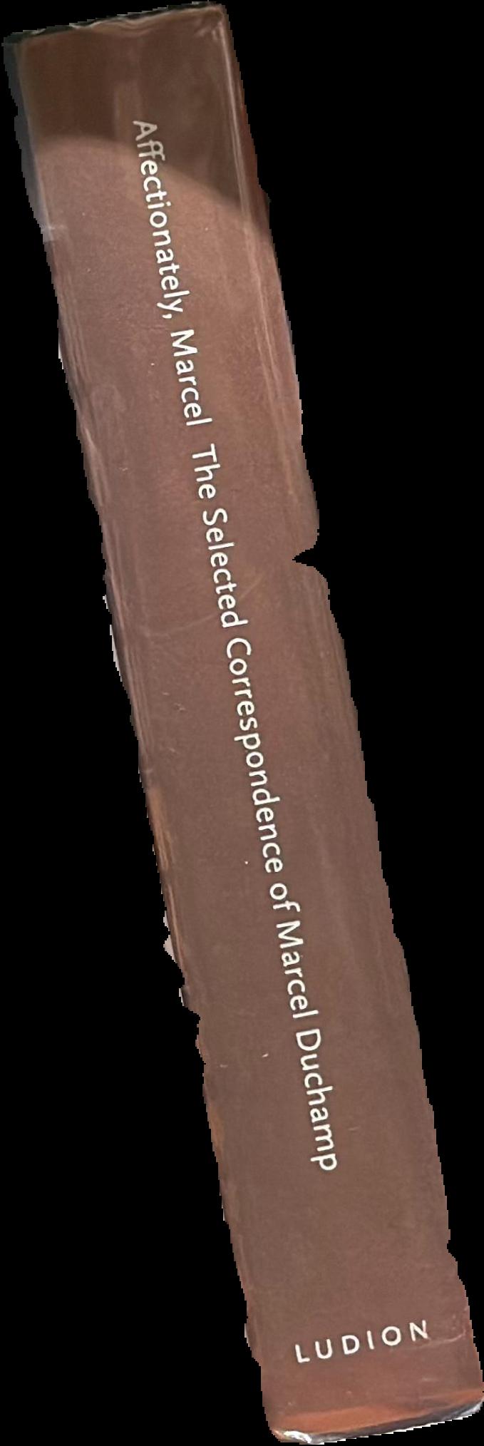 Affectionately Marcel : the selected correspondence of Marcel Duchamp live spine