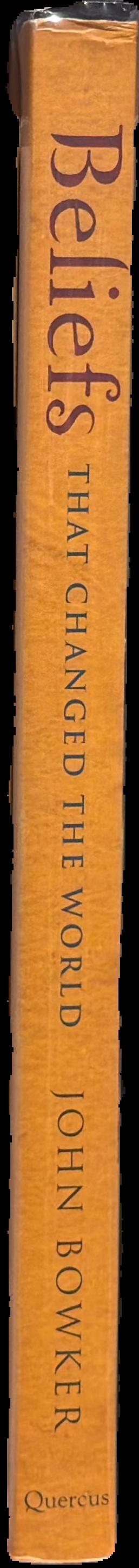 Beliefs that changed the world : the history and ideas of the great religions live spine