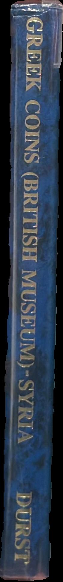 Catalogue of Greek coins in the British museum : Seleucid kings of Syria live spine