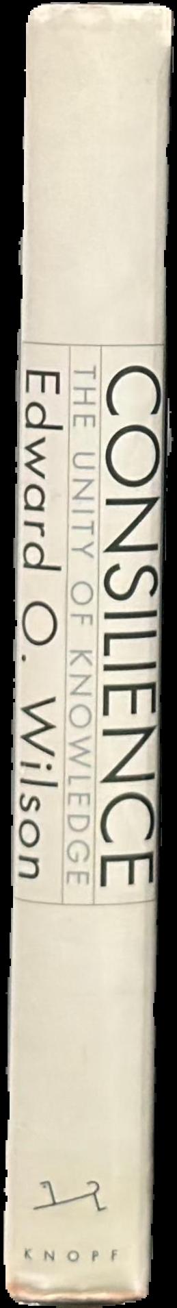 Consilience : the unity of knowledge live spine