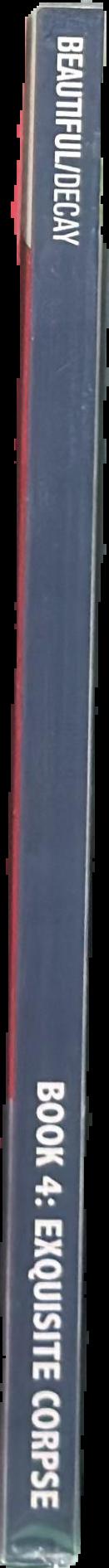 Beautiful/decay : book 4 : exquisite corpse live spine