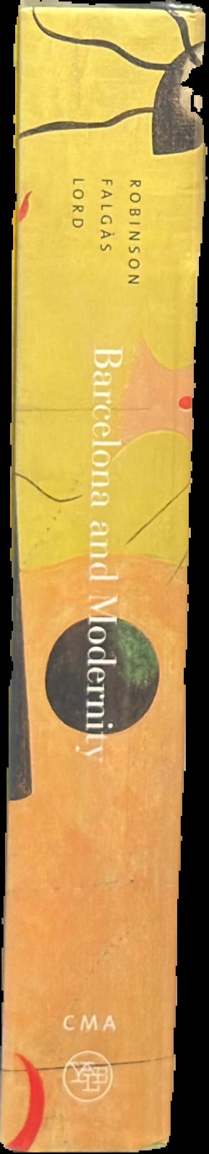 Barcelona and Modernity : Picasso, Gaudi, Miro, Dali live spine