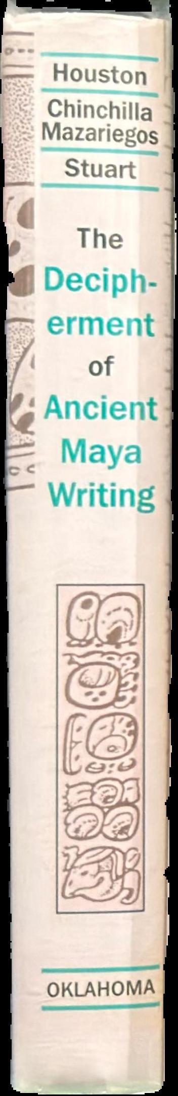 The decipherment of ancient Maya writing live spine