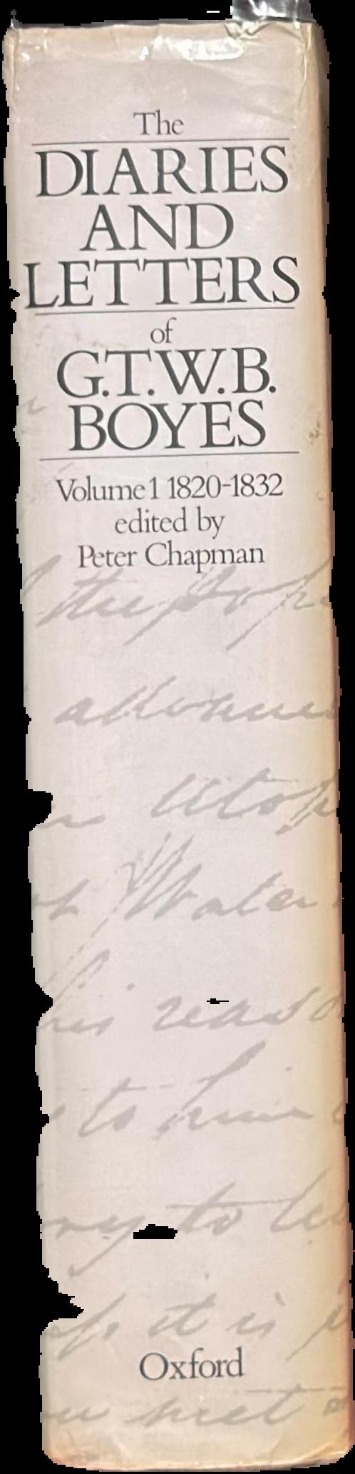 The diaries and letters of G.T.W.B. Boyes : volume 1 1820-1832 live spine