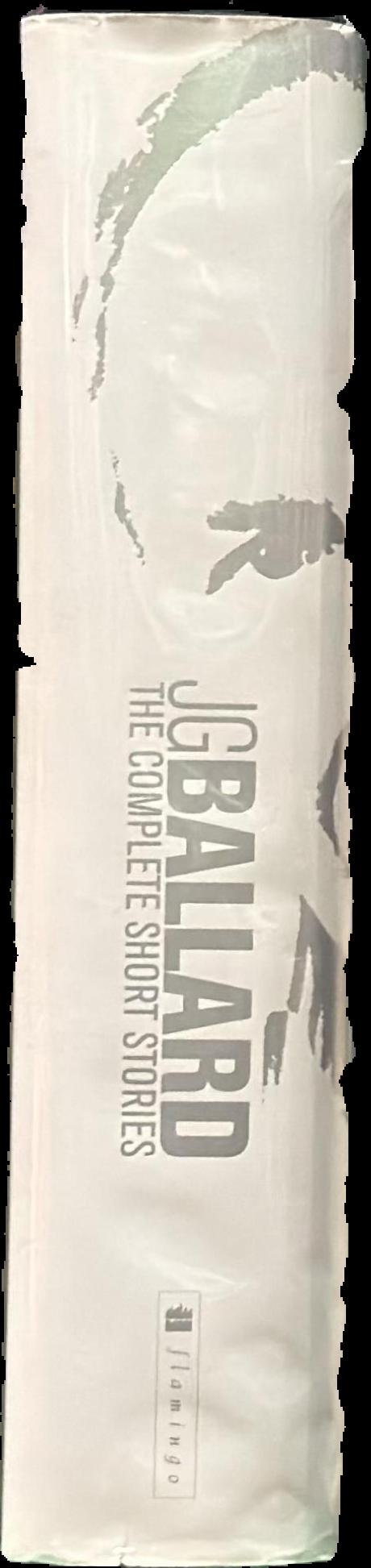 J. G. Ballard : the complete short stories live spine