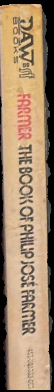 The book of Philip José Farmer, or, the wares of Simple Simon's custard pie and space man live spine