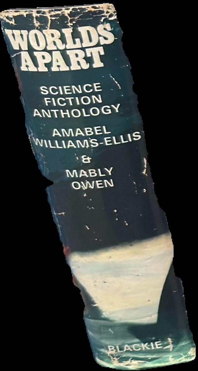 Worlds apart : an anthology of science fiction / chosen by Amabel Williams-Ellis and Mably Owen live spine