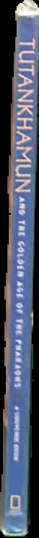 Tutankhamun and the golden age of the pharaohs: a souvenir book live spine