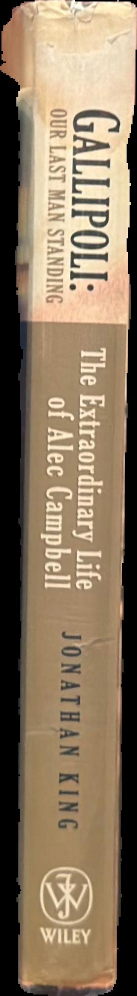Gallipoli : our last man standing : the extraordinary life of Alec Campbell live spine