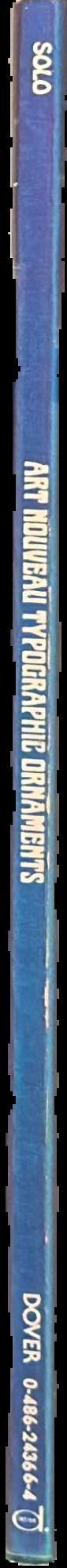 Art nouveau : typographic ornaments / selected and arranged by Dan X. Solo from the solotype archive live spine