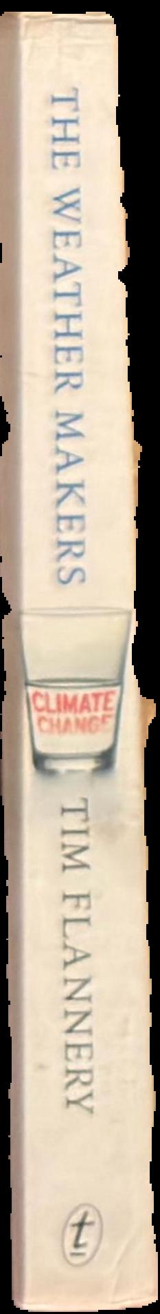 The weather makers : the history and future impact of climate change live spine