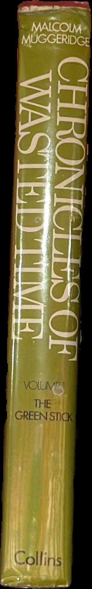 Chronicles of wasted time : 1 the green stick live spine