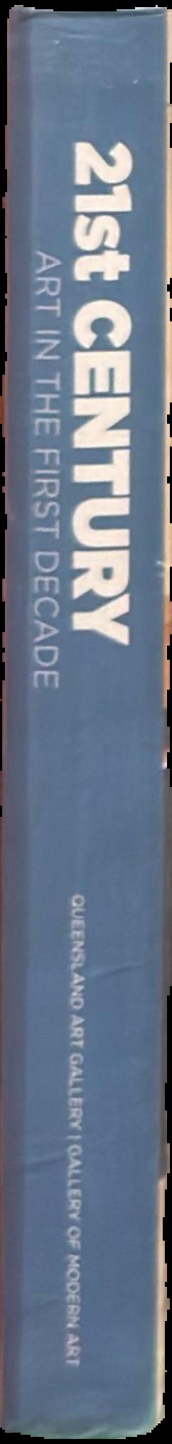 21st century : art in the first decade live spine