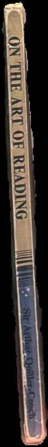 On the art of reading / by Arthur Quiller-Couch live spine