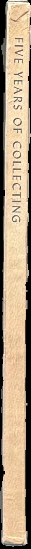 Five years of collecting Egyptian art : 1951-1956 live spine
