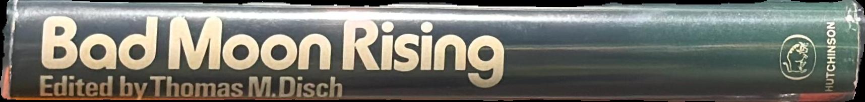 Bad moon rising / edited by Thomas M. Disch live spine