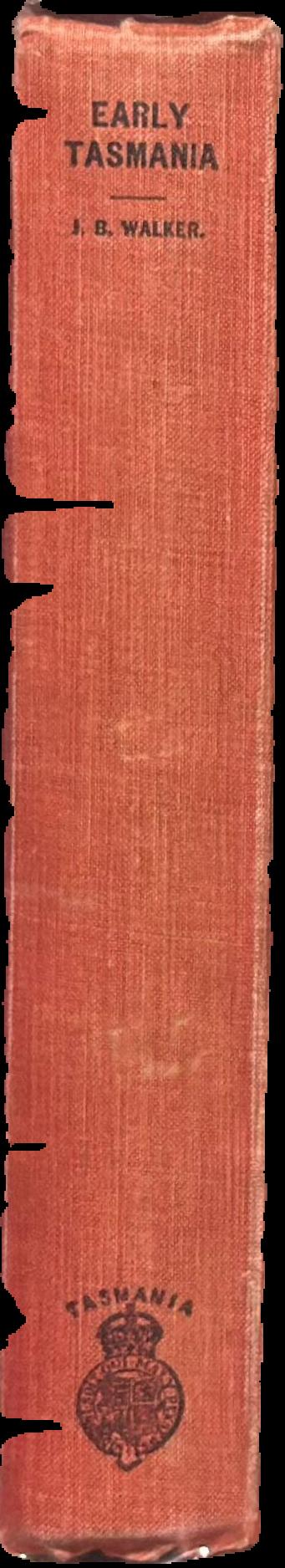 Early Tasmania : papers read before the Royal Society of Tasmania during the years 1888 to 1899 live spine