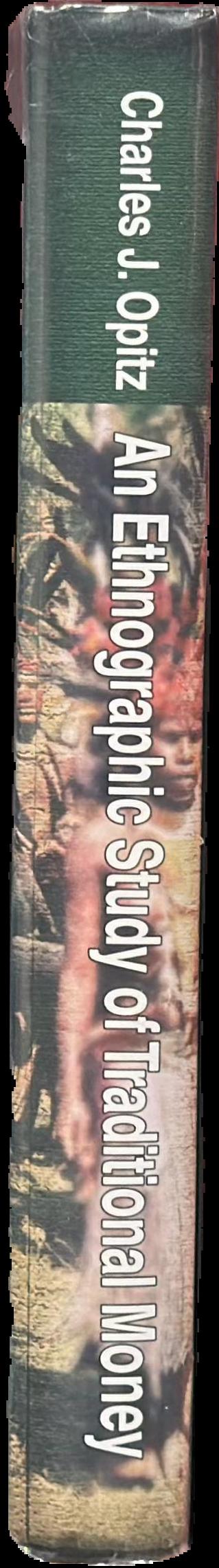 Ethnographic study of traditional money : a definition of money and descriptions of traditional money live spine
