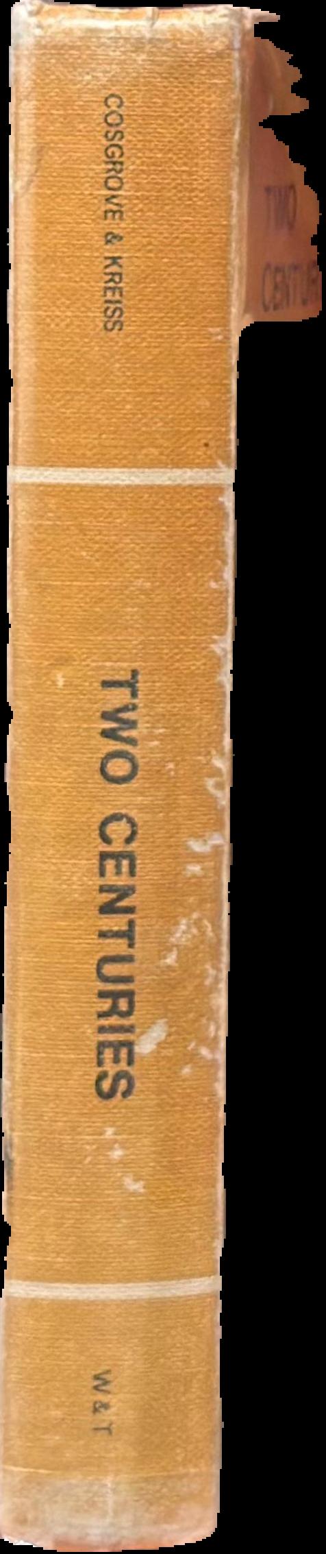 Two centuries : an outline history of the period from the French Revolution to the Korean War (1950-1953) live spine