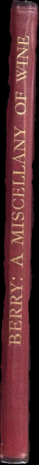 A miscellany of wine / by C. W. Berry ; foreword by André Simon live spine