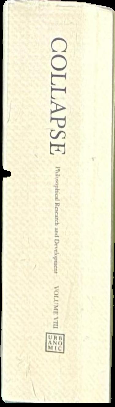 Collapse : philosophical research and development : volume VIII live spine