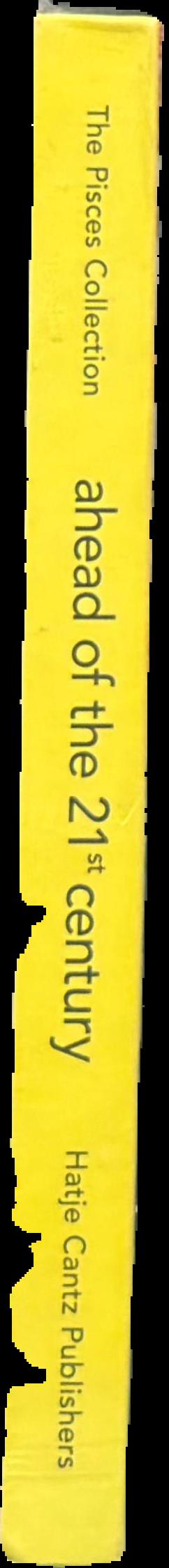 Ahead of the 21st century : the Pisces Collection live spine