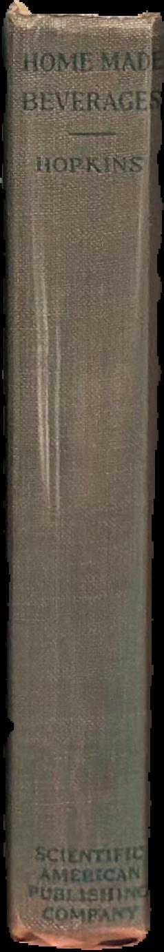 Home made beverages : the manufacture of non-alcoholic and alcoholic drinks in the household live spine