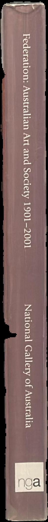 Federation : Australian art and society 1901-2001 live spine